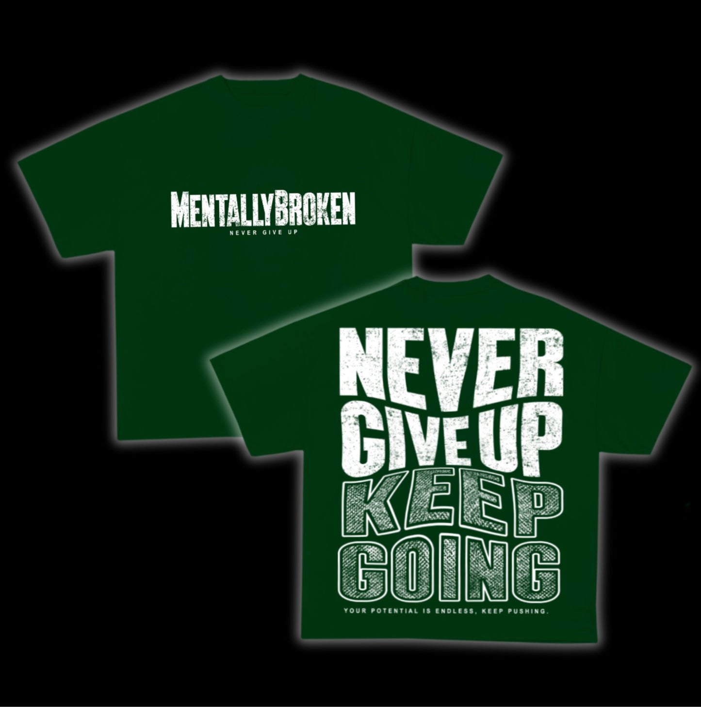 ”NeverGiveUp” Tee - Forest Green