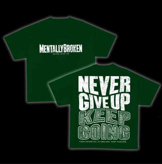 ”NeverGiveUp” Tee - Forest Green