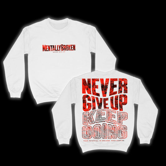 “NeverGiveUp” Sweatshirt - White